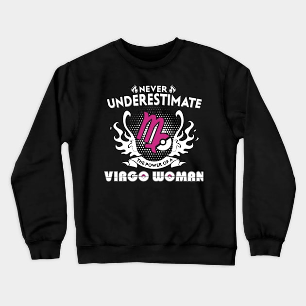 Virgo Woman Never Underestimate The Power Of Virgo Crewneck Sweatshirt by bestsellingshirts